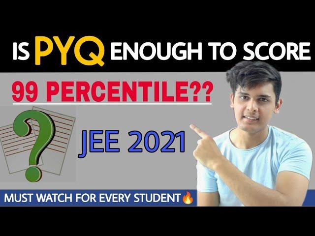 Is PYQ enough to score 99+ percentile?| jee main 2022 |