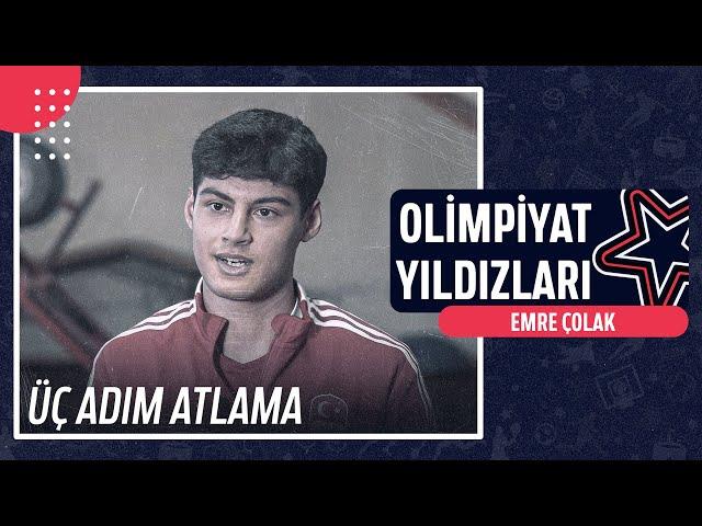  Emre Çolak - Üç Adım Atlama | Olimpiyat Yıldızları