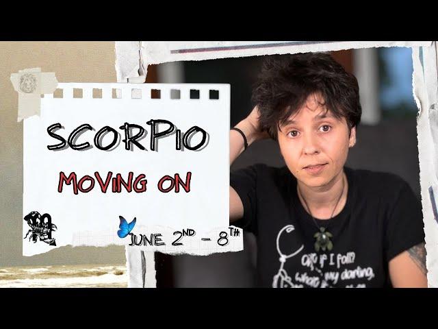 SCORPIO ︎ - "Moving On" JUNE 2ND - 8TH | Tarot Card Reading