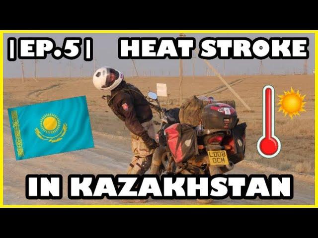 Ep5 - Heat stroke in Kazakhstan - Astrakhan & Aktobe - Travels of Tea Motorcycle Adventure 2018