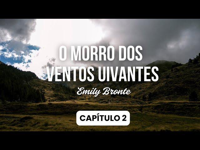 Audiobook | Chapter 2  Wuthering Heights | Emily Brontë