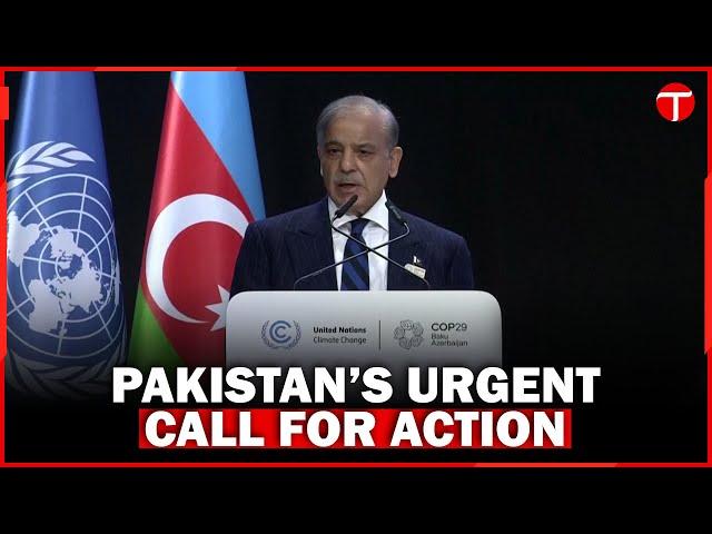 Prime Minister Shehbaz Sharif's Urgent Climate Call at COP29