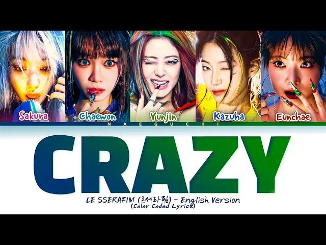 Le sserafim (르세라핌)  ’CRAZY’ (English ver) color coded lyrics