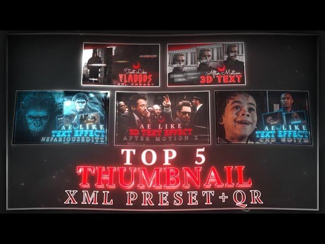 TOP 5 THUMBNAIL PRESET \ - AFTER MOTION Z | free xml preset (+QR)