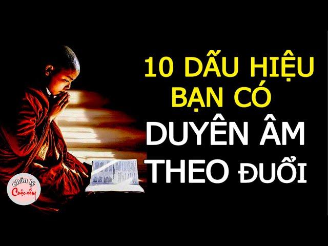 Duyên âm là gì? Dấu hiệu nhận biết có duyên âm theo đuổi - Chân lý sống