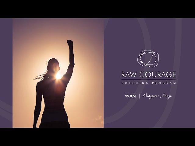 RAW Courage Coaching Program - 2022 Recap