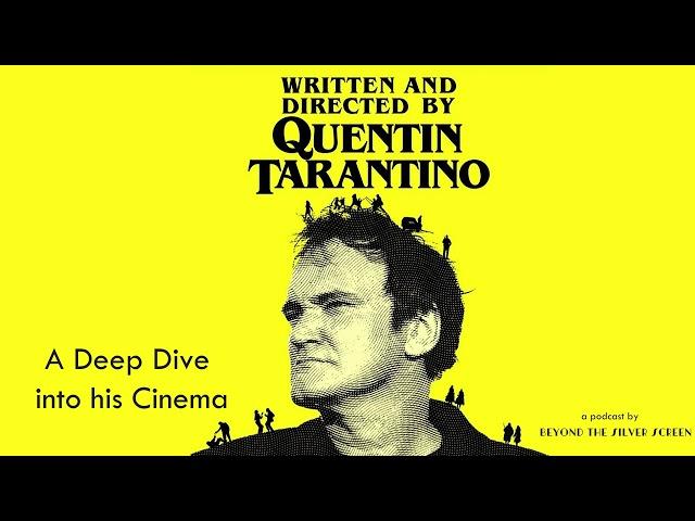 Quentin Tarantino - A Deep Dive.