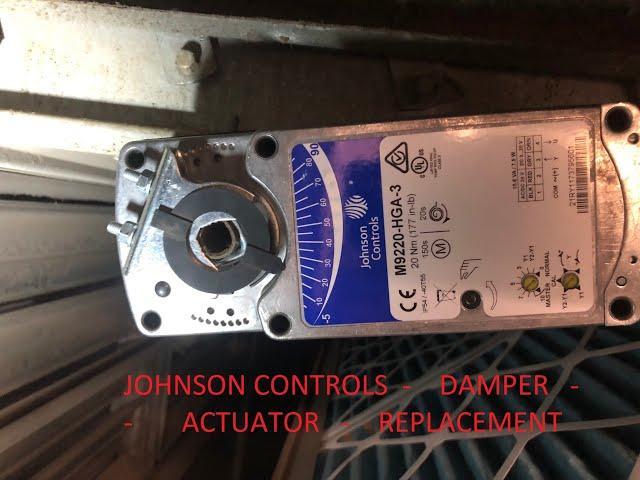 JOHNSON CONTROLS Damper Actuator HOW TO replacement MIXED/OUTDOOR air AHU M9220-HGA-3 M9216-HGA-2