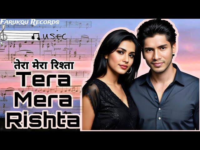 Tera Mera Rishta |Farukqu Records |Hindi urdu Song | stor song |#unfak |