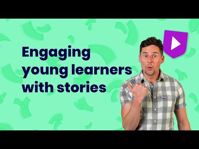 Engaging young learners with stories | Learn English with Cambridge