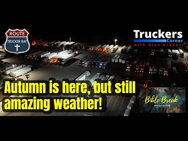 Life On The Road With Yeshua & Trucker Ray - Trucking Vlog - Sept 9th - 17th - 2024