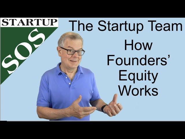 The Startup Team: How Founder Equity (Founder Shares) Works