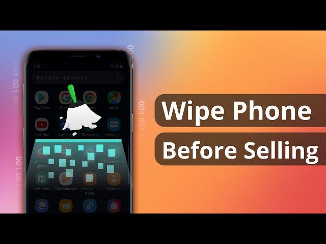 [2 Ways] How to Wipe Android Phone Before Selling 2023