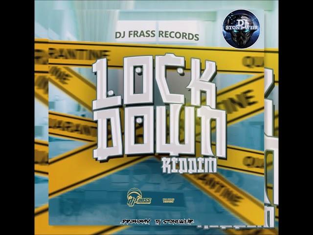 LOCK DOWN RIDDIM (Mix-June 2020) DJ FRASS RECORDS