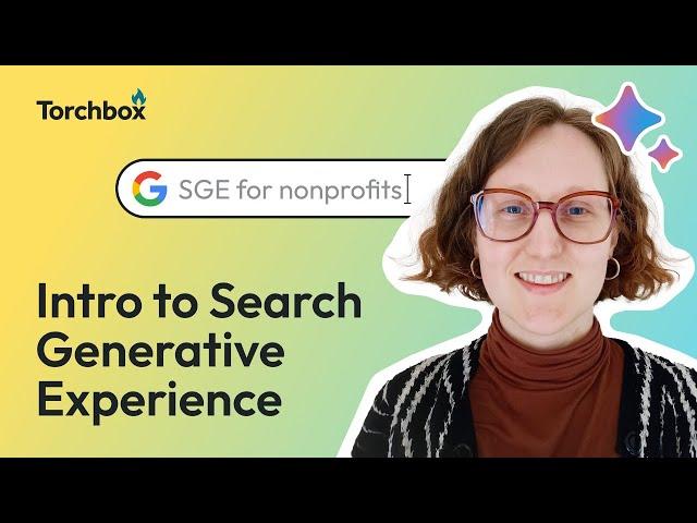 An Introduction to Search Generative Experience (SGE) and the Impact on Nonprofit SEO