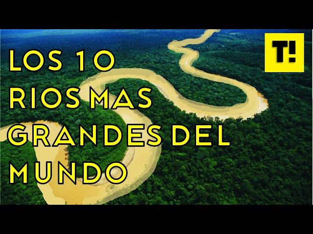 Los Rios Mas Grandes Del Mundo - Top 10