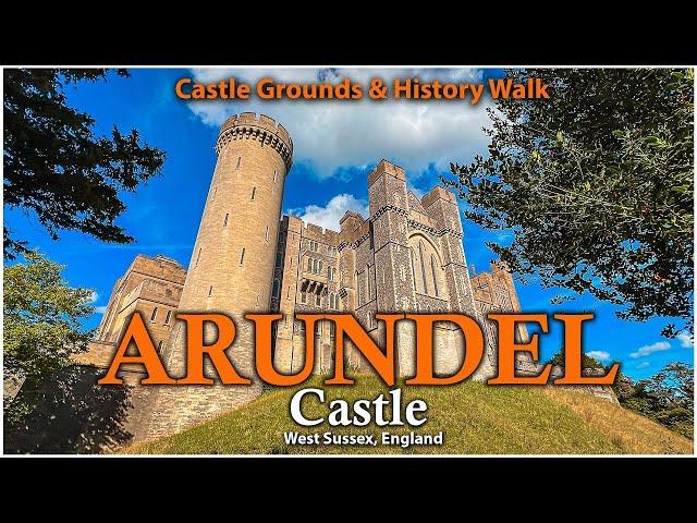 Arundel Castle - One Of England's Most Beautiful Castles