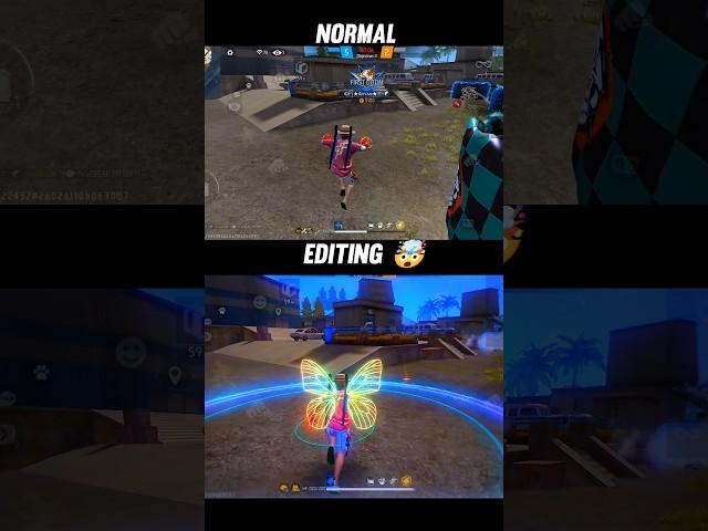 Normal + Editing  (FREE FIRE EDIT)...