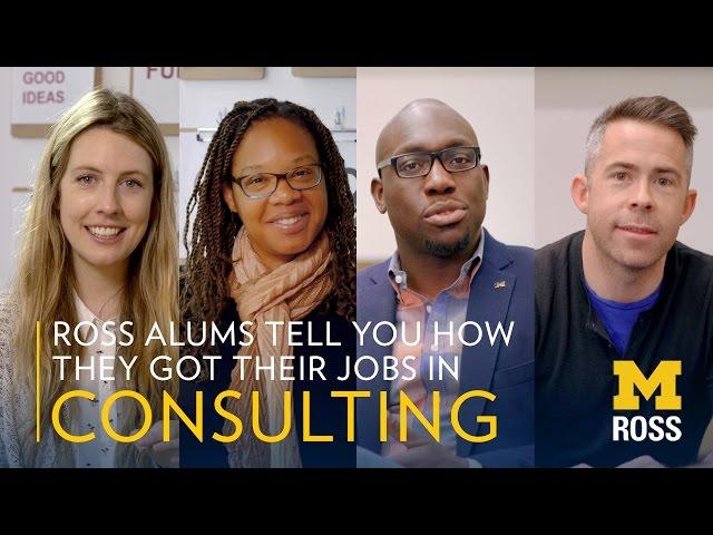 Ross Alums Tell You How They Got Their Jobs In Consulting