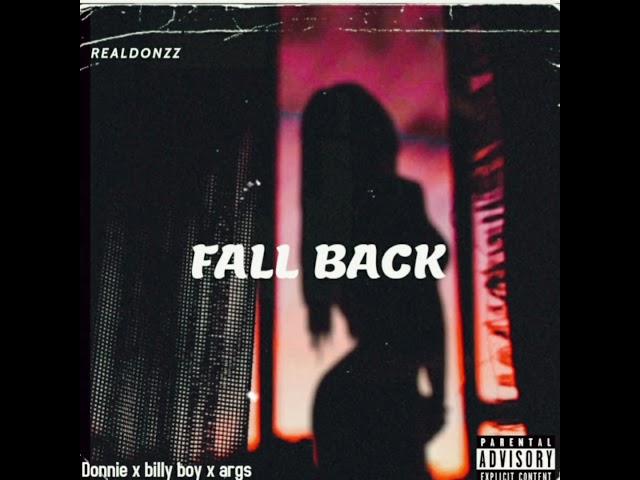 Donnie X Billy Boi X Args - Fall Back [Audio] (Prod By Apex) #Realdonzz