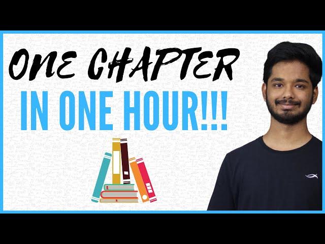 How To Learn An Entire Chapter In One Hour