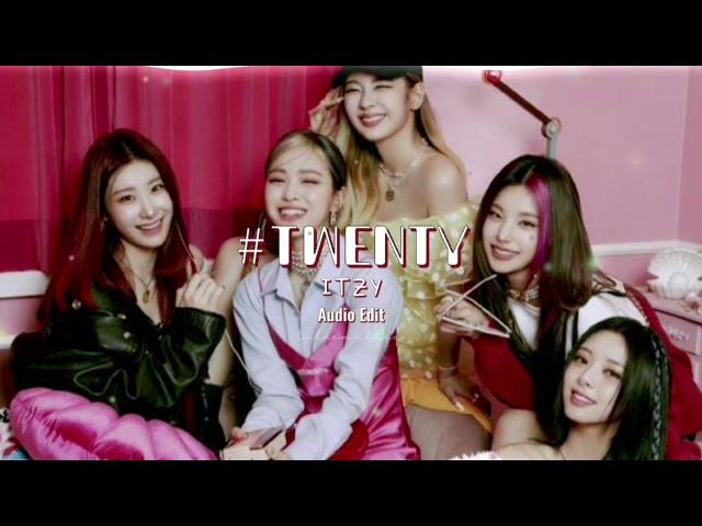 ITZY - #Twenty [Audio Edit]