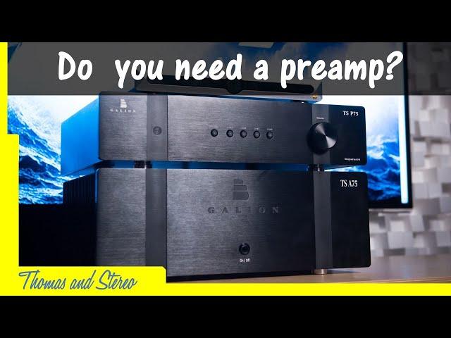 Making your system sound better. Galion TS P75 tube preamp.