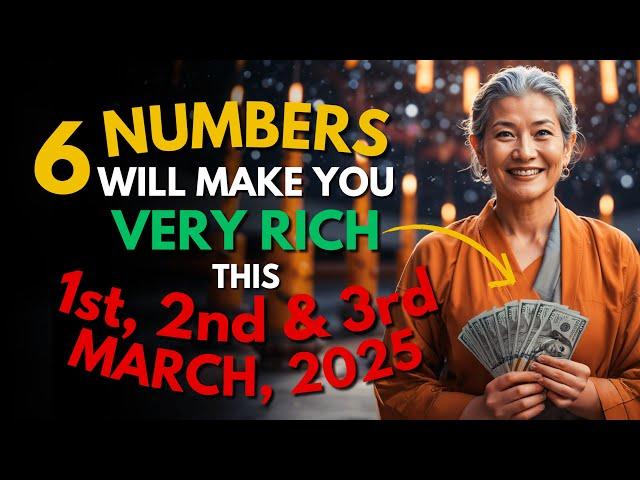 6 Lucky Numbers to FOCUS and GET RICH After NEW MOON 3rd March 2025 | Buddhist Philosophy