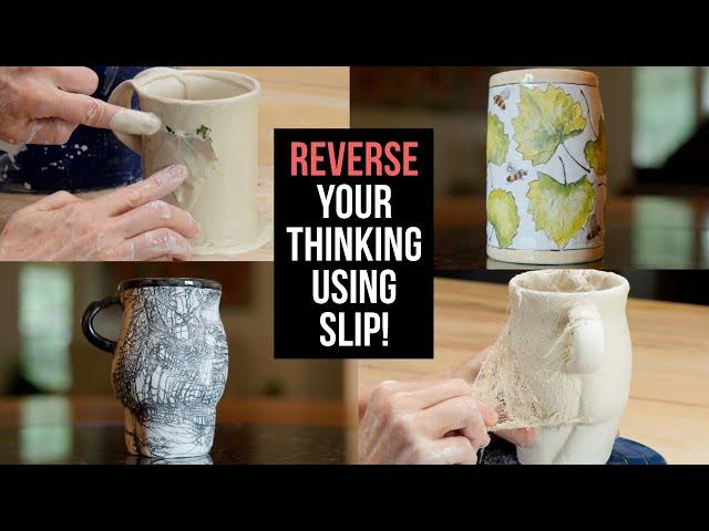 Slip Decorating - REVERSE YOUR THINKING!