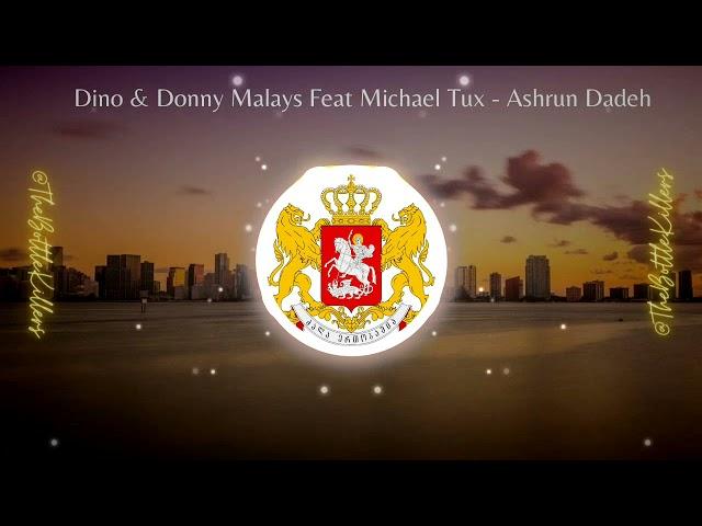 Dino & Donny Malays Feat Michael Tux - Ashrun Dadeh
