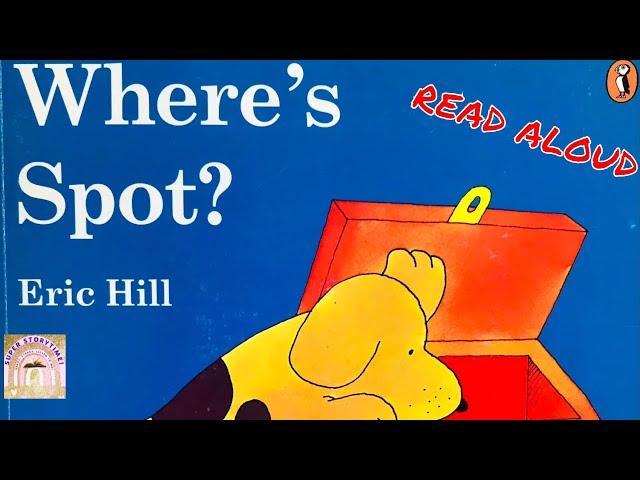 WHERE'S SPOT? | READ ALOUD STORIES | CHILDREN'S STORIES | SPOT THE DOG | BEDTIME STORIES