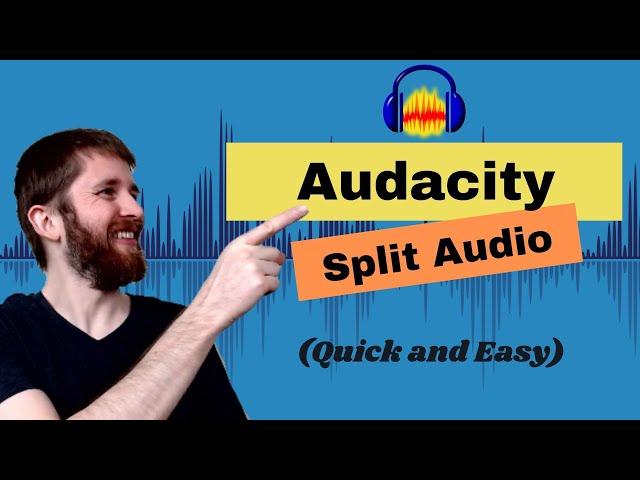 How to Split Audio in Audacity (2021), Split a Track into Two