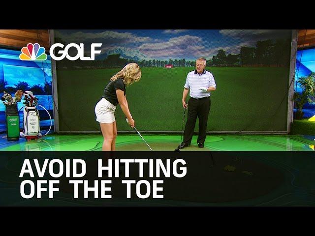 Avoid Hitting Off the Toe - School of Golf | Golf Channel