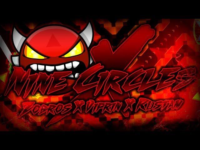 'NINE CIRCLE X' 100% COMPLETE By Zobros & Viprin! [INSANE DEMON] | Geometry Dash [2.11] - Dorami