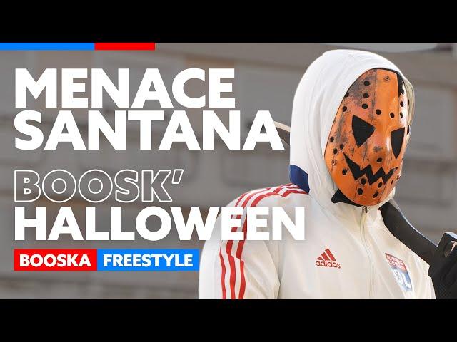 Menace Santana | Freestyle Boosk'Halloween