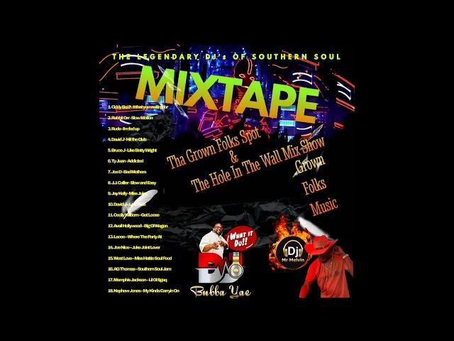 Dj MR MELVIN & DJ BUBBA YAE LEGENDARY DJ's OF SOUTHER SOUL MIXTAPE 2024