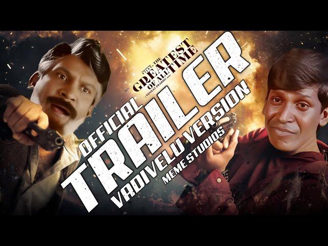 THE GOAT TRAILER VADIVELU VERSION | THALAPATHY VIJAY | MEME STUDIOS