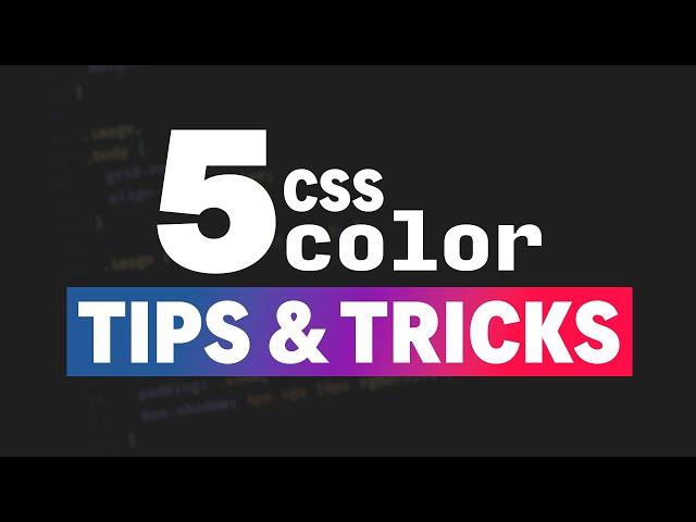 CSS color pro tips