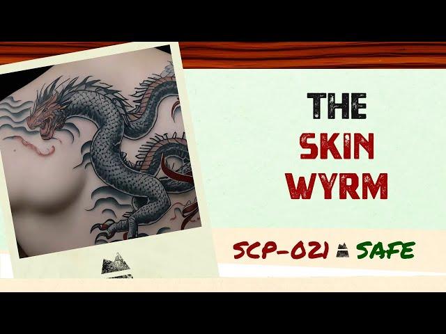 SCP-021 | The Skin Wyrm | SAFE | SCP Explained