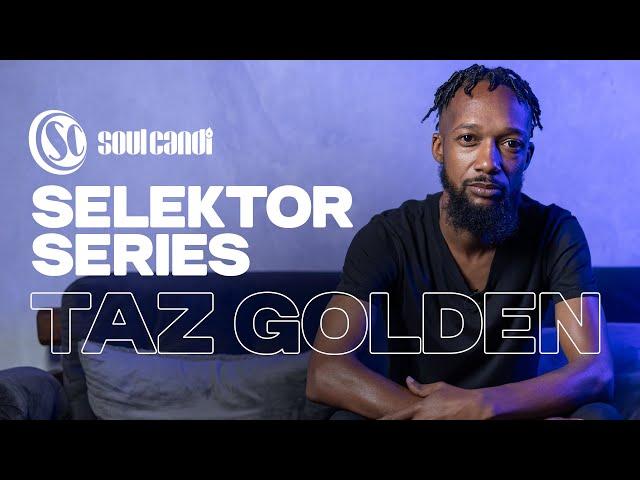 Selektor Series - Taz Golden