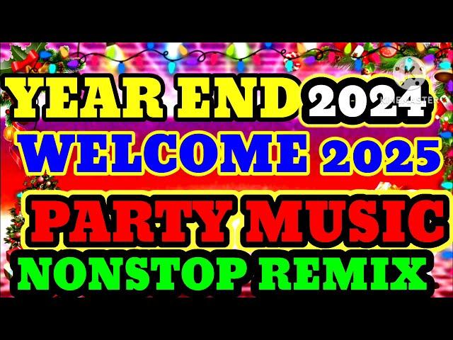 WELCOME 2025 YEAR END PARTY MUSIC[[ NONSTOP REMIX #yearendmusic#viralmusic2025@erza Fernandez vlog