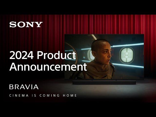 BRAVIA - New TV and Home Audio Lineup for 2024 - CINEMA IS COMING HOME | Sony Official