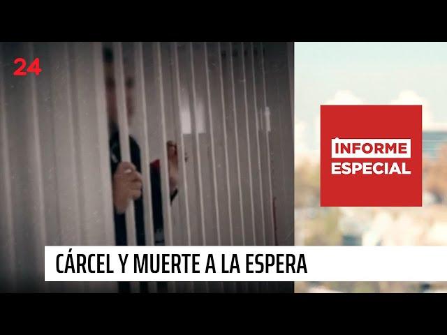 Informe Especial | Cárcel y muerte a la espera de un psiquiátrico | TVN