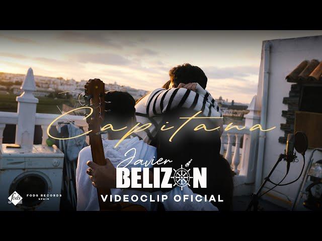 Javier Belizón - Capitana (Videoclip Oficial)