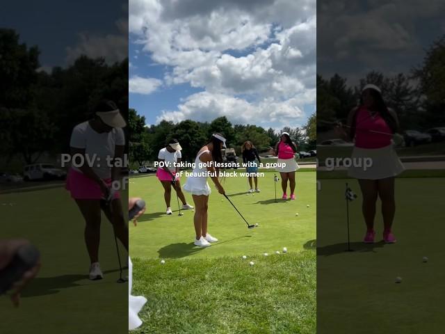 POV: Taking golf lessons with a group of beautiful black women ️🫶