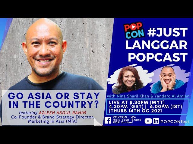 #JustLanggar E67: Go Asia or Stay in the Country? feat Azleen Abdul Rahim