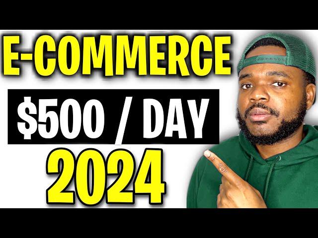 HOW TO START AN E-COMMERCE BUSINESS IN 2024 (Beginners Guide)