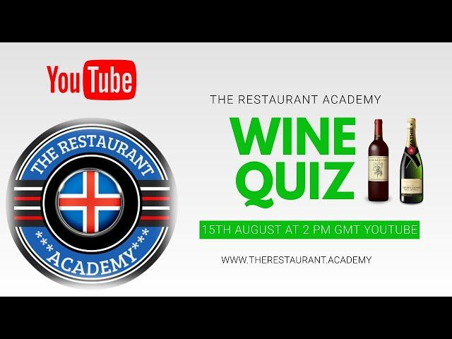 WINE QUIZ:  The Restaurant Academy