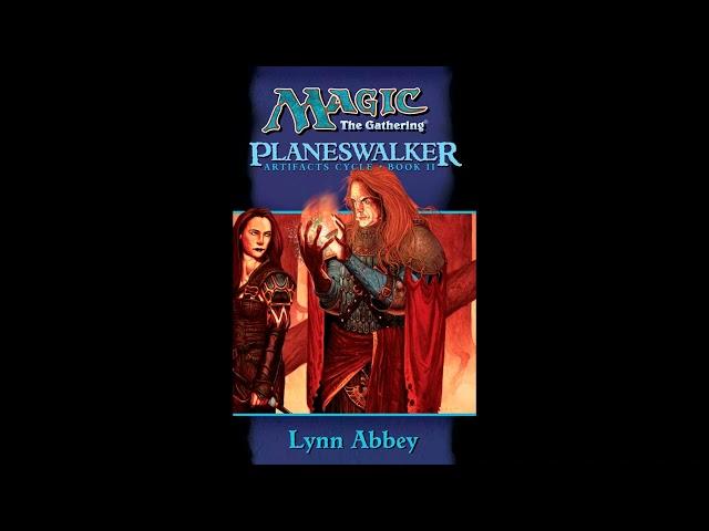 Planeswalker (Lynn Abbey) - An Unofficial MTG Audiobook - Chapter 24