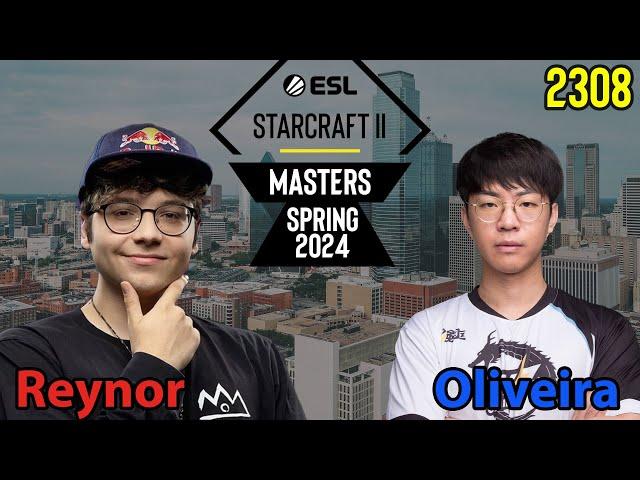  Reynor (Z) vs  Oliveira (T) - Playoffs - Viertelfinale -  ESL SC2 Masters 2024 Spring - 2308